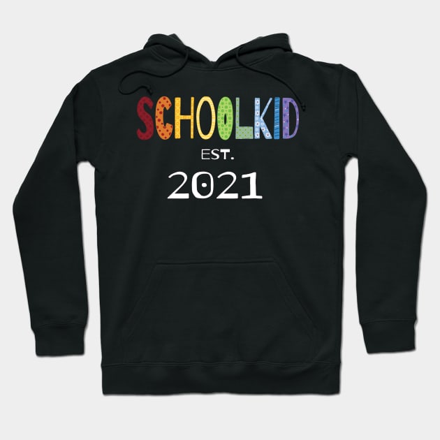 Schoolkid In Colorful Letters Est. 2021 Hoodie by SinBle